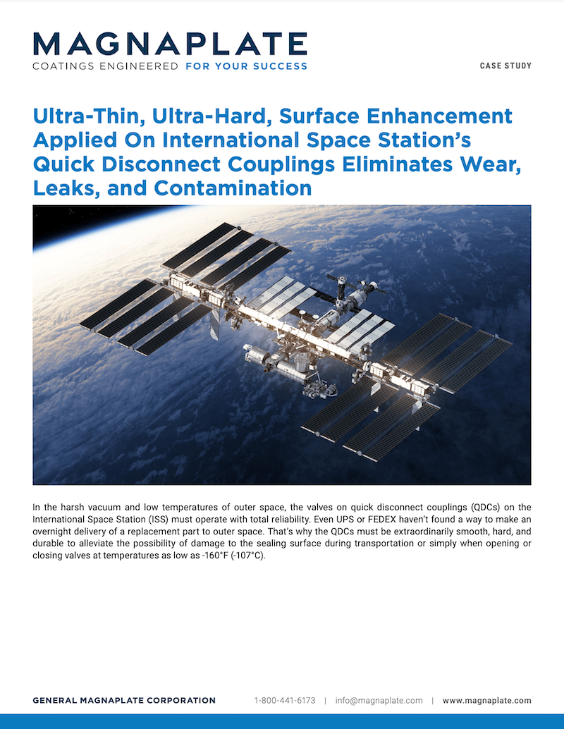 Ultra-Thin, Ultra-Hard, Surface Enhancement Applied On International Space Station's Quick Disconnect Couplings Eliminates Wear, Leaks, and Contamination